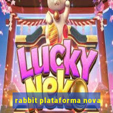 rabbit plataforma nova